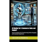 AI Chatbot for E-Commerce Sales and Support: How AI Chatbots Are Transforming Online Shopping and Customer Experience