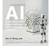 Ai Concepts And Applications For Business Leaders