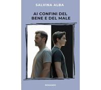 AI CONFINI DEL BENE E DEL MALE