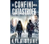 Ai confini della catastrofe: Un thriller di sopravvivenza