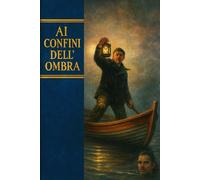 Ai confini dell'Ombra: Racconti per chi non ha paura del buio