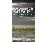 Ai connu des bateaux (j) Laurent Mérer (Auteur)