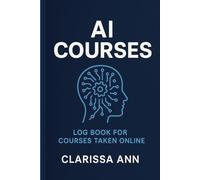 Ai Courses: Log Book For Courses Taken Online