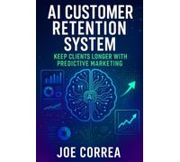 AI Customer Retention System: Keep Clients Longer With Predictive Marketing