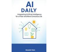 AI Daily: Integrating Artificial Intelligence for a Freer and More Conscious Life