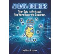 AI Data Brokers: Your Data Is the Asset. You Were Never the Customer. (Blue Tortoise)