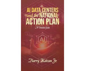 AI DATA CENTERS and the NATIONAL ACTION PLAN: A Detailed Guide