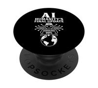 AI - Dernière Mise à Jour de l'humanité - Téléchargement du Robot futuriste PopSockets PopGrip Adhésif