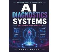 AI Diagnostics Systems: Medical AI Implementation Guide | Advanced AI in Diagnostics | AI-Driven Healthcare Strategies | Machine Learning in Medicine | Transformative AI Healthcare Systems