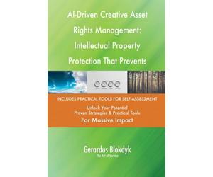 AI-Driven Creative Asset Rights Management: Intellectual Property Protection That Prevents Unauthorized Usage
