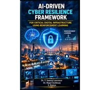 AI-Driven Cyber Resilience Framework for Critical Digital Infrastructure Using Reinforcement Learning