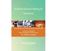 AI-Driven Decision Making for Executives