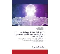 AI-Driven Drug Delivery Systems and Pharmaceutical Innovations