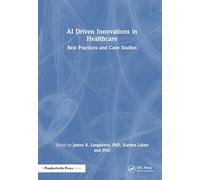 Ai Driven Innovations in Healthcare: Best Practices and Case Studies