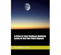 AI-Driven IoT Smart Healthcare Monitoring System for Real-Time Patient Diagnosis