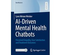 AI-Driven Mental Health Chatbots: Perceived Empathy, User Satisfaction and Treatment Outcomes