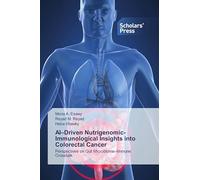 AI-Driven Nutrigenomic-Immunological Insights into Colorectal Cancer