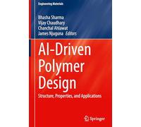 AI-Driven Polymer Design: Structure, Properties, and Applications