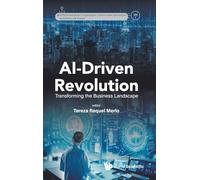 Ai-Driven Revolution: Transforming the Business Landscape