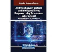 Ai-driven Security Systems and Intelligent Threat Response Using Autonomous Cyber Defense