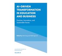 AI-Driven Transformation in Education and Business: Practices, Innovations, and Sustainable Futures