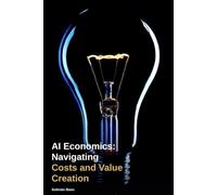 AI Economics Navigating Costs And Value