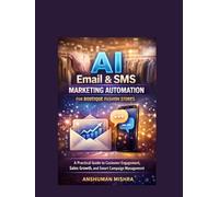 AI Email & SMS Marketing Automation for Boutique Fashion Stores: A Practical Guide to Customer Engagement, Sales Growth, and Smart Campaign Management