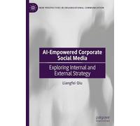 AI-Empowered Corporate Social Media: Exploring Internal and External Strategy