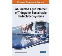 Ai-Enabled Agile Internet Of Things For Sustainable Fintech Ecosystems