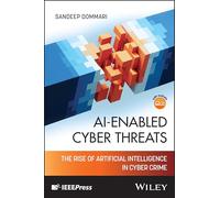 AI-Enabled Cyber Threats:: The Rise of Artificial Intelligence in Cyber Crime