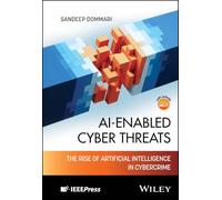 AI-Enabled Cyber Threats:: The Rise of Artificial Intelligence in Cybercrime