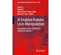 Ai Enabled Robotic Loco-manipulation: Proceedings of the Clawar 2025 Conference (1)