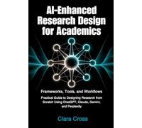 AI-Enhanced Research Design for Academics: Frameworks, Tools, and Workflows