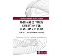 Ai-enhanced Safety Evaluation for Tunnelling in Rock: Principles, Methods and Algorithms