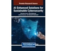 Ai-Enhanced Solutions For Sustainable Cybersecurity