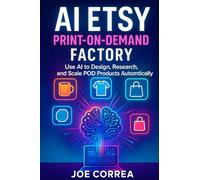 AI Etsy Print-on-Demand Factory: Use AI to Design, Research & Scale POD Products Automatically