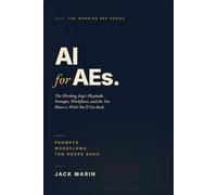 AI for AEs: The Working Rep's Playbook: Prompts, Workflows, and the Ten Hours a Week You'll Get Back