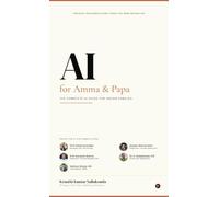 AI for Amma and Papa: The Complete AI Guide for Indian Families