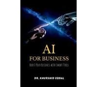 Ai For Business : Boost Your Business With Smart Tools Paperback Book By Dr. Khurshid Eqbal