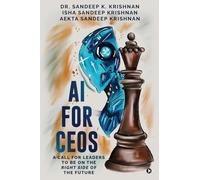 AI for CEOs: A Call for Leaders to be on the Right Side of the Future