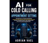 AI for Cold Calling & Appointment Setting: The AI System for Booking More Qualified Meetings