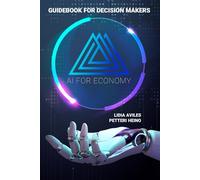 AI FOR ECONOMY: DO ALL THIS AND YOU’LL BE JUST FINE WITH AI