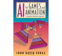 Ai for Games and Animation: A Cognitive Modeling Approach