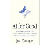 AI For Good: How Real People Are Using Artificial Intelligence to Fix Things that Matter
