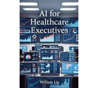 AI for Healthcare Executives: How Algorithmic Power Reshapes Authority, Liability, and Leadership in Modern Medicine