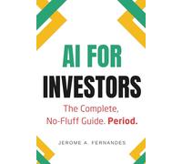 AI for Investors: The Complete, No-Fluff Guide