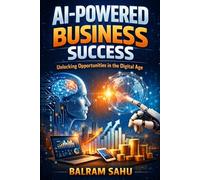 AI for Online Business: How to Use Artificial Intelligence to Start, Grow, and Automate Your Online Income
