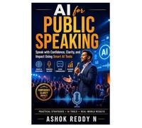 AI for Public Speaking: Speak with Confidence, Clarity, and Impact Using Smart AI Tools