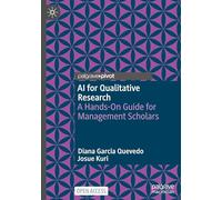 AI for Qualitative Research: A Hands-On Guide for Management Scholars