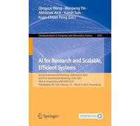 Ai for Research and Scalable, Efficient Systems: Second International Workshop, Ai4research 2025 and First International Workshop, Seas 2025, Held in ... February 25-march 4, 2025, Proceedings